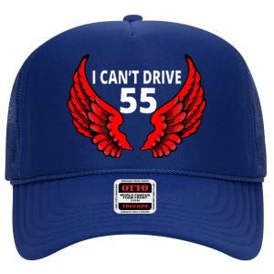 I Cant Drive 55 Funny Gift Angel Wings Side Logo High Crown Mesh Back Trucker Hat