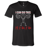 I Can Do This If I Die I Die Funny Fitness Workout Gym V-Neck T-Shirt