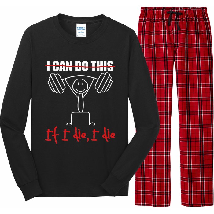 I Can Do This If I Die I Die Funny Fitness Workout Gym Long Sleeve Pajama Set