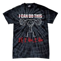 I Can Do This If I Die I Die Funny Fitness Workout Gym Tie-Dye T-Shirt