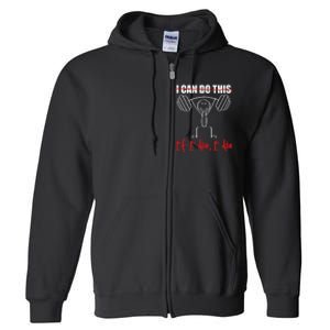 I Can Do This If I Die I Die Funny Fitness Workout Gym Full Zip Hoodie