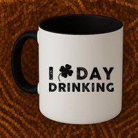 I Clover Day Drinking St Patrick Day Funny Mug
