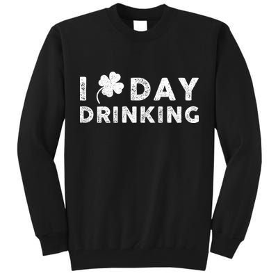 I Clover Day Drinking St Patrick Day Funny Tall Sweatshirt
