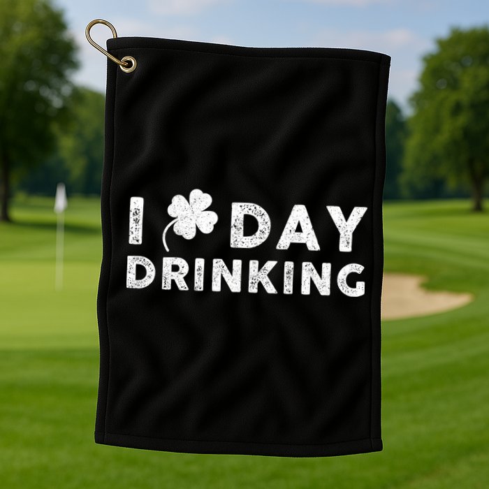 I Clover Day Drinking St Patrick Day Funny Golf Towel