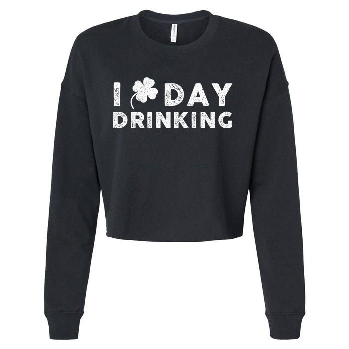 I Clover Day Drinking St Patrick Day Funny Cropped Pullover Crew