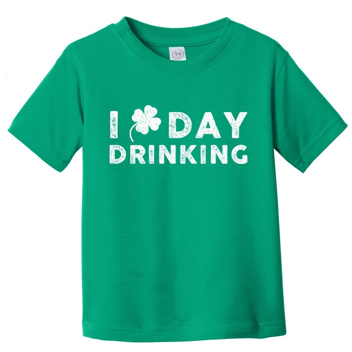 I Clover Day Drinking St Patrick Day Funny Toddler T-Shirt