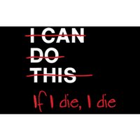 I Can Do This If I Die I Die Funny Fitness Workout Gym Lover Bumper Sticker