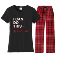 I Can Do This If I Die I Die Funny Fitness Workout Gym Lover Women's Flannel Pajama Set