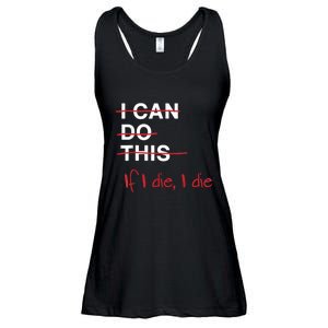 I Can Do This If I Die I Die Funny Fitness Workout Gym Lover Ladies Essential Flowy Tank