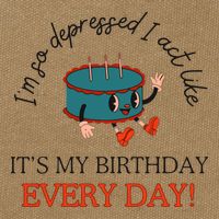 I Can Do It With A Broken Heart IM So Depressed Act Like ItS My Birthday Every Cotton Canvas Backpack