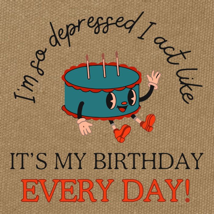 I Can Do It With A Broken Heart IM So Depressed Act Like ItS My Birthday Every Cotton Canvas Backpack