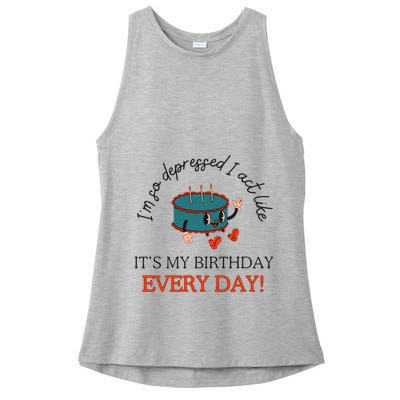 I Can Do It With A Broken Heart IM So Depressed Act Like ItS My Birthday Every Ladies PosiCharge Tri-Blend Wicking Tank