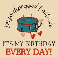 I Can Do It With A Broken Heart IM So Depressed Act Like ItS My Birthday Every Drawstring Bag
