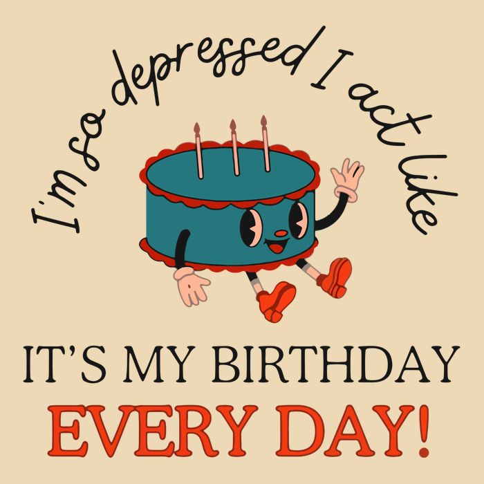 I Can Do It With A Broken Heart IM So Depressed Act Like ItS My Birthday Every Drawstring Bag