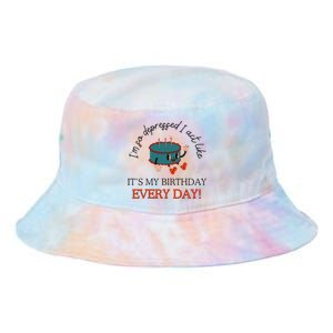 I Can Do It With A Broken Heart IM So Depressed Act Like ItS My Birthday Every Tie Dye Newport Bucket Hat