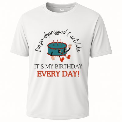 I Can Do It With A Broken Heart IM So Depressed Act Like ItS My Birthday Every Performance Shirt