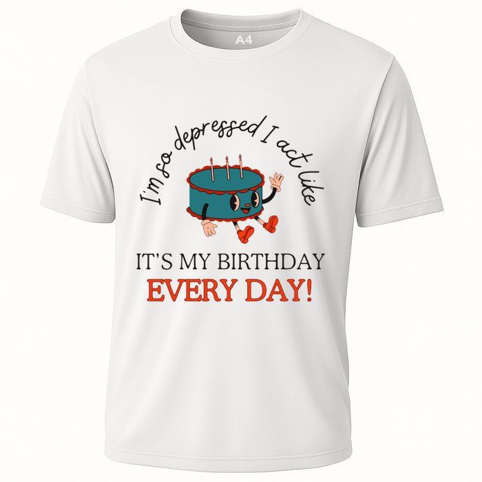 I Can Do It With A Broken Heart IM So Depressed Act Like ItS My Birthday Every Performance Shirt