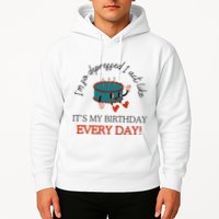 I Can Do It With A Broken Heart IM So Depressed Act Like ItS My Birthday Every Hoodie