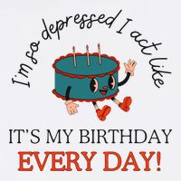 I Can Do It With A Broken Heart IM So Depressed Act Like ItS My Birthday Every Flatbill Hat