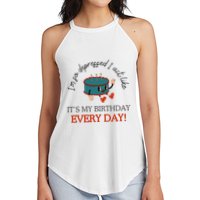 I Can Do It With A Broken Heart IM So Depressed Act Like ItS My Birthday Every Women's Perfect Tri Rocker Tank