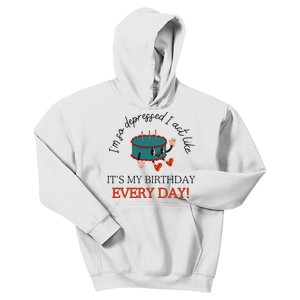 I Can Do It With A Broken Heart IM So Depressed Act Like ItS My Birthday Every Kids Hoodie