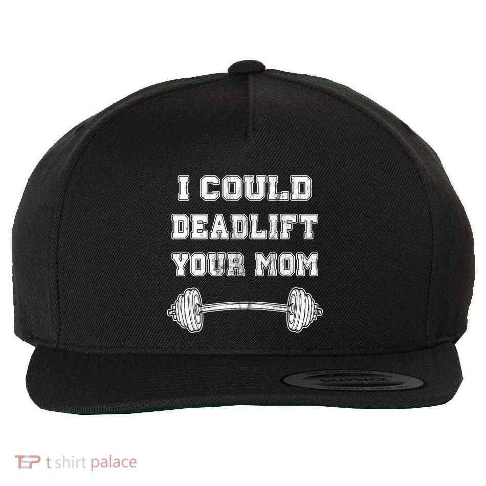 I Could Deadlift Your Mom Weightlifting Gift Funny Gift Wool Snapback Cap
