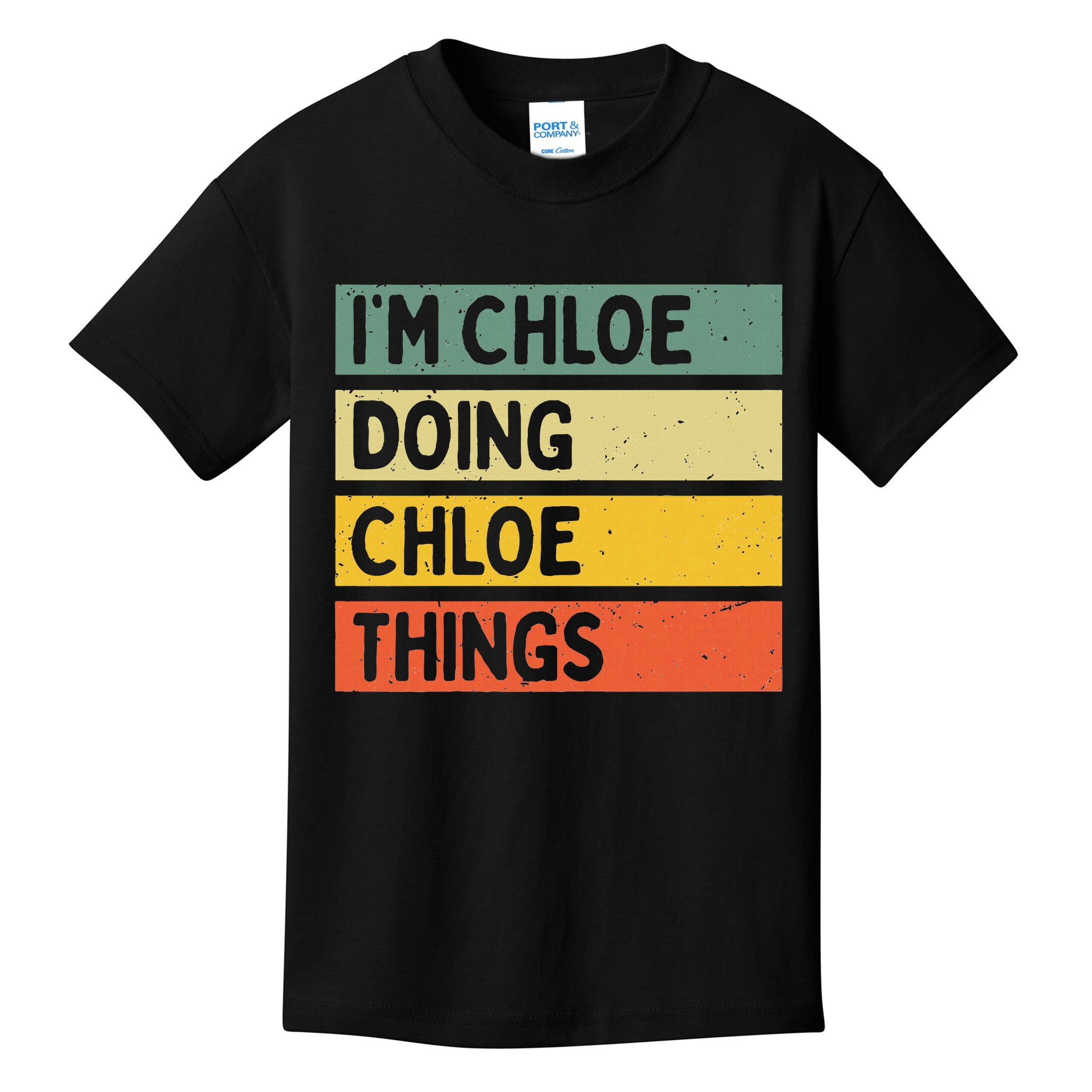 I'm Chloe Doing Chloe Things Funny Personalized Quote Kids T-Shirt