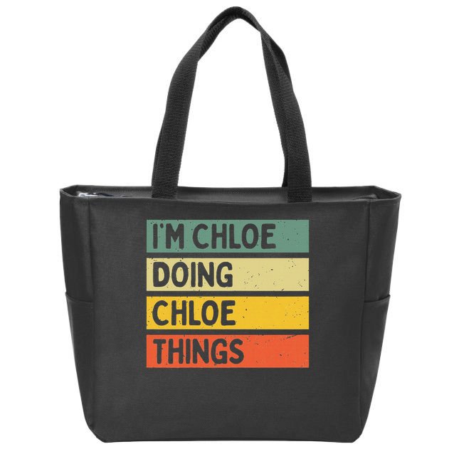 I'm Chloe Doing Chloe Things Funny Personalized Quote Zip Tote Bag