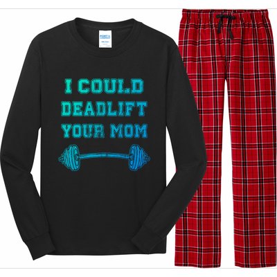 I Could Deadlift Your Mom Weightlifting Gift Funny Gift Long Sleeve Pajama Set