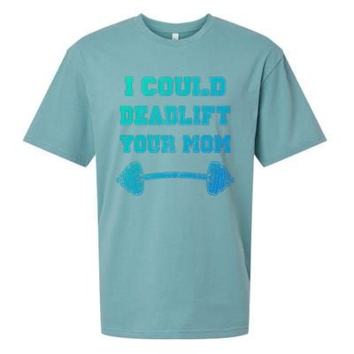 I Could Deadlift Your Mom Weightlifting Gift Funny Gift Sueded Cloud Jersey T-Shirt