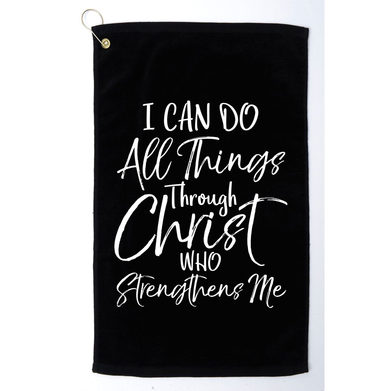 I Can Do All Things Through Christ Who Strengthens Me Funny Gift Golf Towel