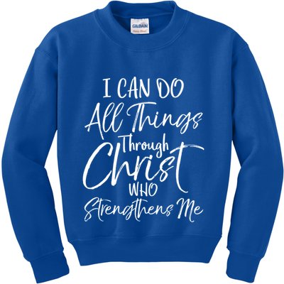 I Can Do All Things Through Christ Who Strengthens Me Funny Gift Kids Sweatshirt