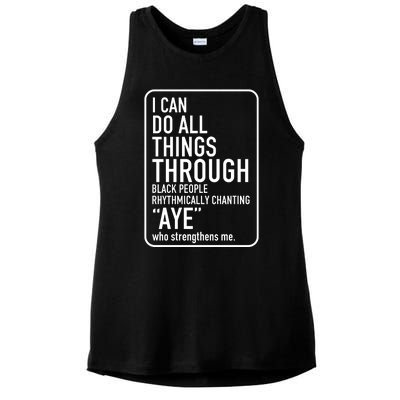 I Can Do All Things Through Black People Chanting Aye Ayemen Ladies PosiCharge Tri-Blend Wicking Tank