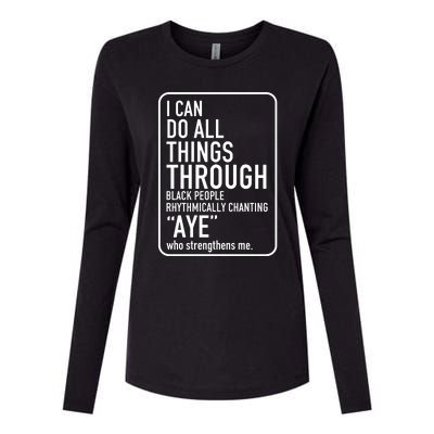 I Can Do All Things Through Black People Chanting Aye Ayemen Womens Cotton Relaxed Long Sleeve T-Shirt