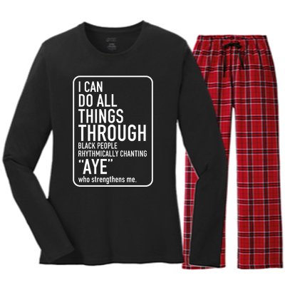 I Can Do All Things Through Black People Chanting Aye Ayemen Women's Long Sleeve Flannel Pajama Set 