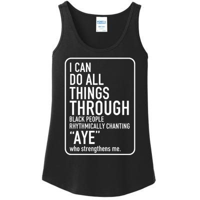 I Can Do All Things Through Black People Chanting Aye Ayemen Ladies Essential Tank