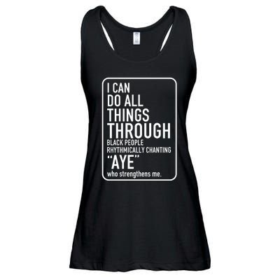 I Can Do All Things Through Black People Chanting Aye Ayemen Ladies Essential Flowy Tank