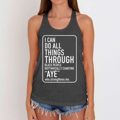 I Can Do All Things Through Black People Chanting Aye Ayemen Women's Knotted Racerback Tank