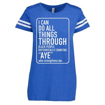 I Can Do All Things Through Black People Chanting Aye Ayemen Enza Ladies Jersey Football T-Shirt