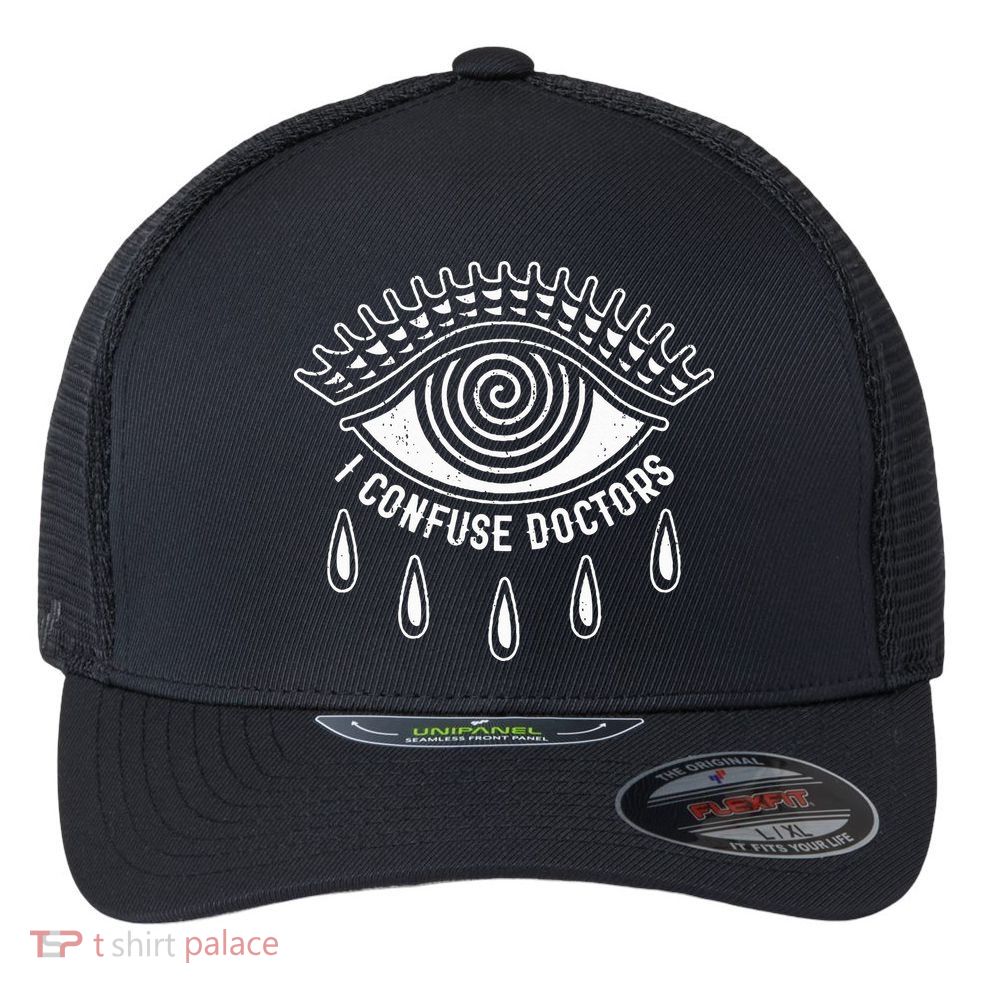 I Confuse Doctors Hypnosis Eye Symbol Funny Flexfit Unipanel Trucker Cap