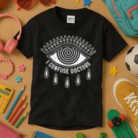I Confuse Doctors Hypnosis Eye Symbol Funny Kids T-Shirt