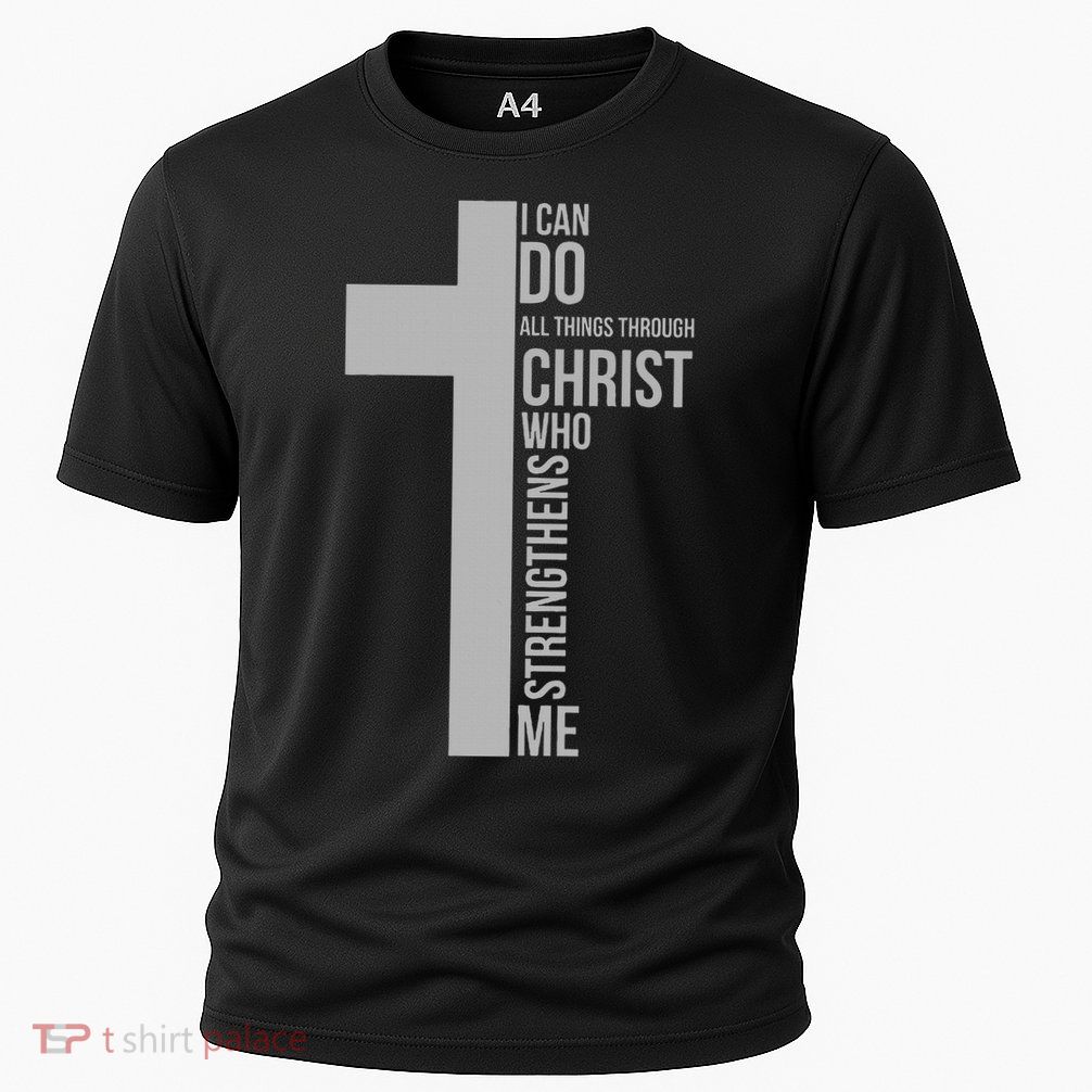 I Can Do All Things Through Christ Who Strengthens Me Cross Performance Shirt