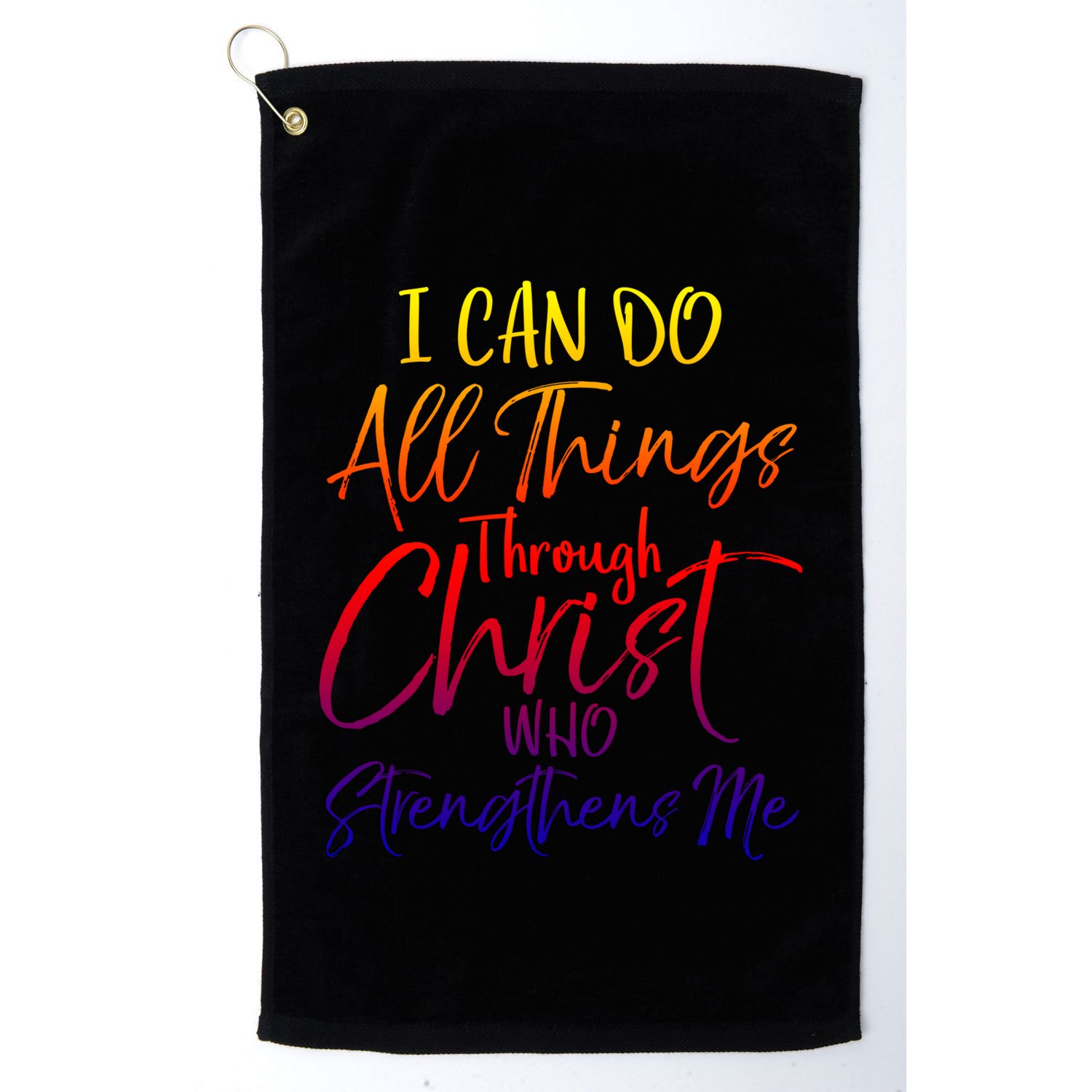 I Can Do All Things Through Christ Who Strengthens Me Gift Golf Towel