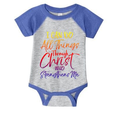 I Can Do All Things Through Christ Who Strengthens Me Gift Infant Baby Jersey Bodysuit