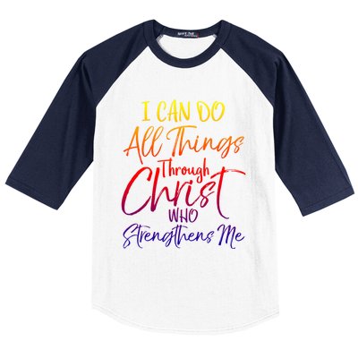 I Can Do All Things Through Christ Who Strengthens Me Gift Baseball Sleeve Shirt