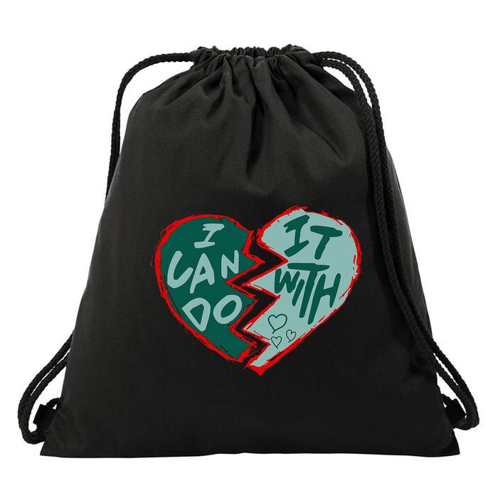 I Can Do It With Broken Heart Drawstring Bag