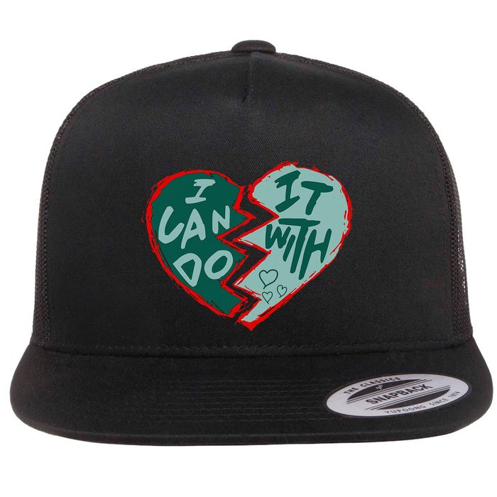 I Can Do It With Broken Heart Flat Bill Trucker Hat