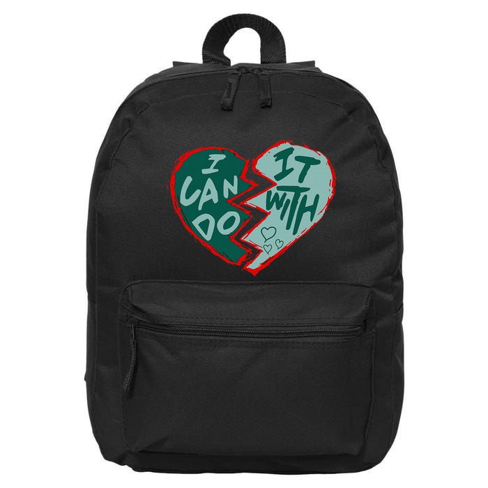 I Can Do It With Broken Heart 16 in Basic Backpack