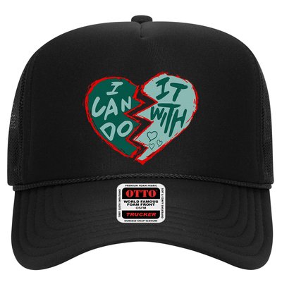 I Can Do It With Broken Heart Trucker Hat