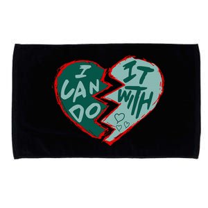 I Can Do It With Broken Heart Microfiber Hand Towel